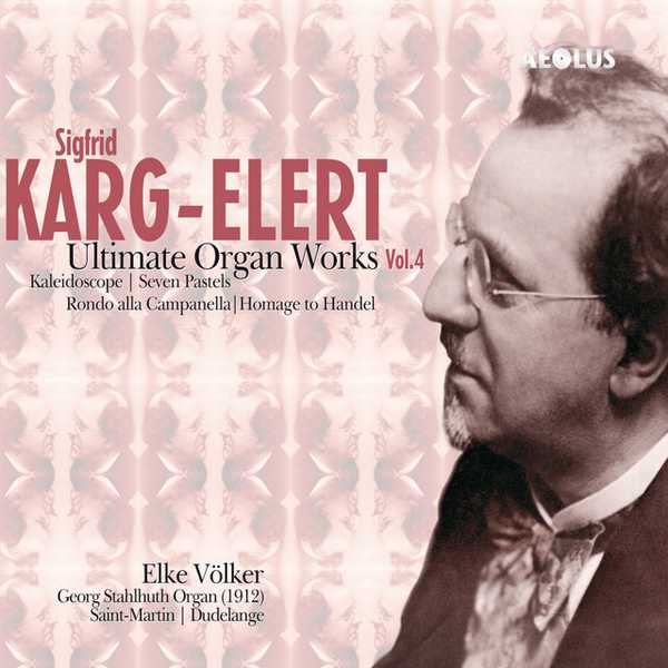 Elke Völker: Sigfrid Karg-Elert - Ultimate Organ Works vol.4 (SACD)